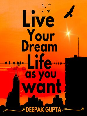 cover image of Live Your Dream Life As You Want